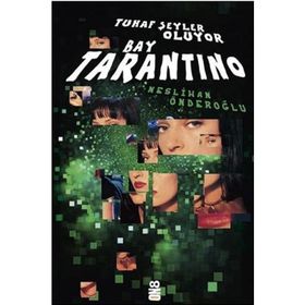 Tuhaf Şeyler Oluyor Bay Tarantino - Neslihan Önderoğlu