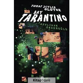 Tuhaf Şeyler Oluyor Bay Tarantino - Neslihan Önderoğlu