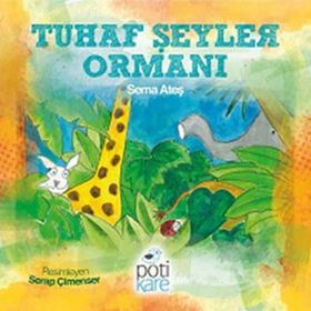 Tuhaf Şeyler Ormanı - Sema Ateş