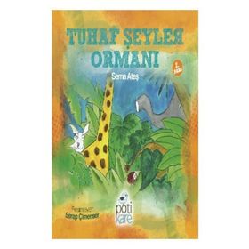 Tuhaf Şeyler Ormanı - Sema Ateş