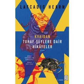 Tuhaf Şeylere Dair Hikayeler - Lafcadio Hearn