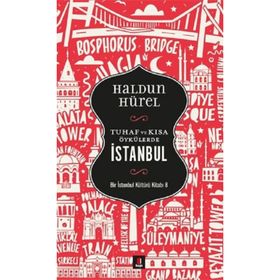 Tuhaf ve Kısa Öykülerde İstanbul Haldun Hürel