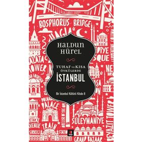 Tuhaf ve Kısa Öykülerde İstanbul Haldun Hürel