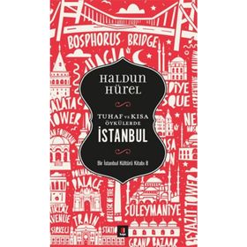 Tuhaf ve Kısa Öykülerde İstanbul Haldun Hürel