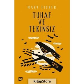 Tuhaf Ve Tekinsiz - Mark Fisher