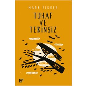 Tuhaf Ve Tekinsiz - Mark Fisher