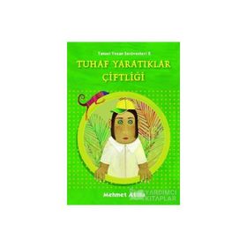 TUHAF YARATIKLAR ÇİFTLİĞİ - MEHMET ATILLA