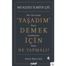 Tuhaf Yayınları - Yaşadım Demek İçin Ne Yapmalı?