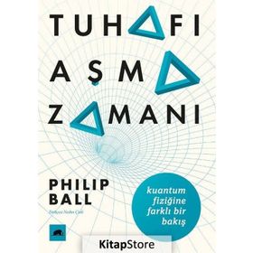 Tuhafı Aşma Zamanı - Philip Ball