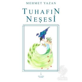 Tuhafın Neşesi - Mehmet Yazan