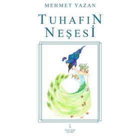 Tuhafın Neşesi - Mehmet Yazan