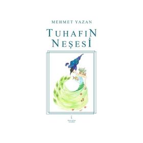 Tuhafın Neşesi - Mehmet Yazan