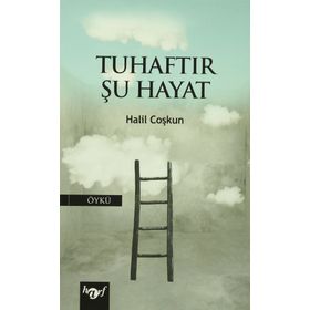 Tuhaftır Şu Hayat - Halil Coşkun