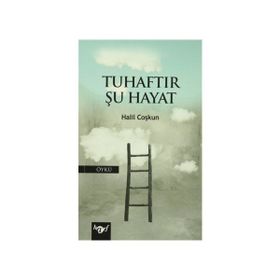 Tuhaftır Şu Hayat - Halil Coşkun