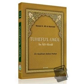 Tuhefu’l-Ukul an Ali’r-Resul - Hasan B. Ali el-Harrani