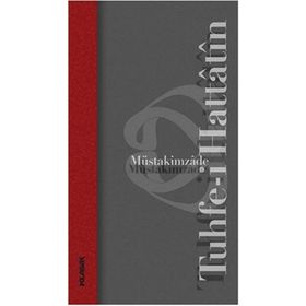 Tuhfe-i Hattatin - Müstakimzade Süleyman Saadettin Efendi