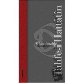 Tuhfe-i Hattatin - Müstakimzade Süleyman Saadettin Efendi