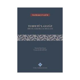 Tuhfetü'l-guzat Bir Silahşorluk Risalesi - Türk Tarih Kurumu Yayınları