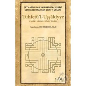 Tuhfetü’l Uşşakiyye - Şeyh Abdullah Salahaddin-i Uşşaki Şeyh Abdurrahman Sami-yi Uşşaki