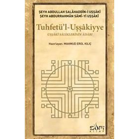 Tuhfetü’l Uşşakiyye - Şeyh Abdullah Salahaddin-i Uşşaki Şeyh Abdurrahman Sami-yi Uşşaki