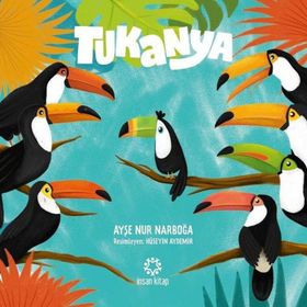 Tukanya - Ayşe Nur Narboğa
