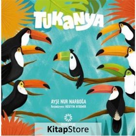 Tukanya - Ayşe Nur Narboğa
