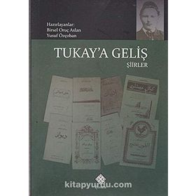 Tukay’a Geliş - Birsel Oruç Aslan Dr. Yusuf Özçoban Birsel Oruç Arslan
