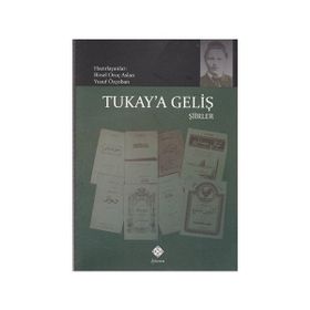 Tukay’a Geliş - Birsel Oruç Aslan Dr. Yusuf Özçoban Birsel Oruç Arslan