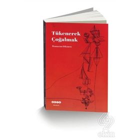 TÜKENEREK ÇOĞALMAK - RAMAZAN DIKMEN