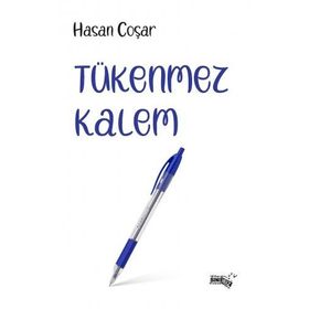 Tükenmez Kalem - Hasan Coşar