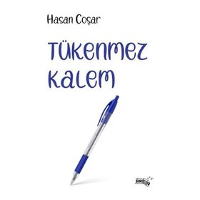 Tükenmez Kalem - Hasan Coşar