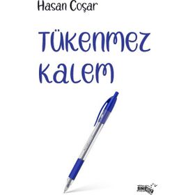 Tükenmez Kalem - Hasan Coşar
