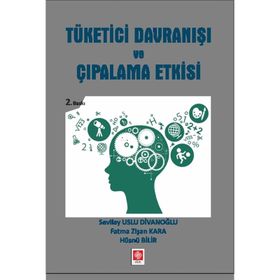Tüketici Davranışı ve Çıpalama Etkisi - Sevilay Uslu Divanoğlu