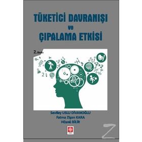 Tüketici Davranışı ve Çıpalama Etkisi - Sevilay Uslu Divanoğlu