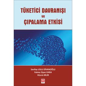 Tüketici Davranışı ve Çıpalama Etkisi - Sevilay Uslu Divanoğlu