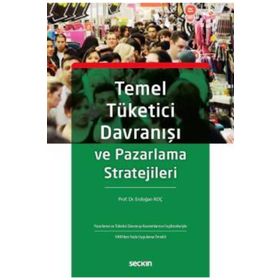 Tüketici Davranışı ve Pazarlama Stratejileri - Erdoğan Koç