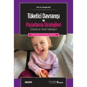 Tüketici Davranışı ve Pazarlama Stratejileri - Erdoğan Koç