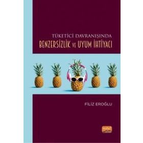 Tüketici Davranışında Benzersizlik ve Uyum İhtiyacı Nobel Bilimsel Eserler