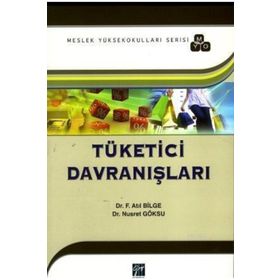 TÜKETICI DAVRANIŞLARI (MYO SERISI) - FAHRETTIN ATIL BILGE;NUSRET GÖKSU