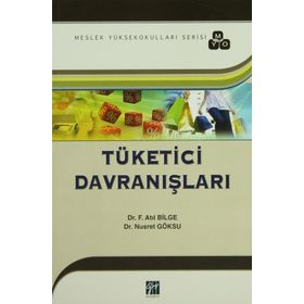TÜKETICI DAVRANIŞLARI (MYO SERISI) - FAHRETTIN ATIL BILGE;NUSRET GÖKSU