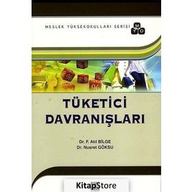 TÜKETICI DAVRANIŞLARI (MYO SERISI) - FAHRETTIN ATIL BILGE;NUSRET GÖKSU