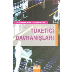 TÜKETICI DAVRANIŞLARI - ŞIRVAN ŞEN DEMIR;METIN KOZAK