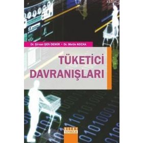 TÜKETICI DAVRANIŞLARI - ŞIRVAN ŞEN DEMIR;METIN KOZAK
