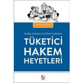 Tüketici Hakem Heyetleri - Mehmet Akif Tutumlu