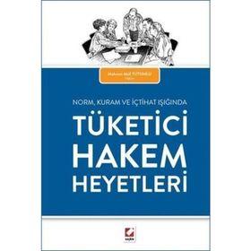 Tüketici Hakem Heyetleri - Mehmet Akif Tutumlu