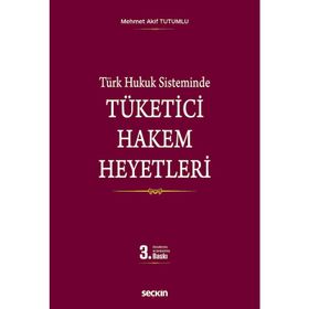 Tüketici Hakem Heyetleri - Mehmet Akif Tutumlu