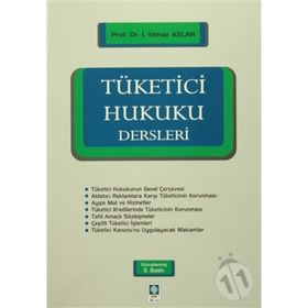 TÜKETİCİ HUKUKU DERSLERI - İ. YILMAZ ASLAN