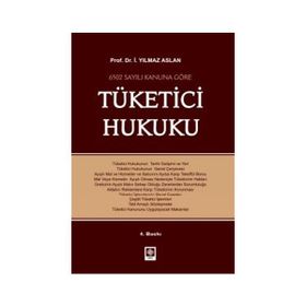 Tüketici Hukuku - İ. Yılmaz Aslan