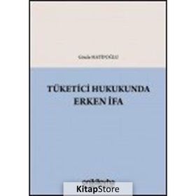 Tüketici Hukukunda Erken İfa - Gözde Hatipoğlu