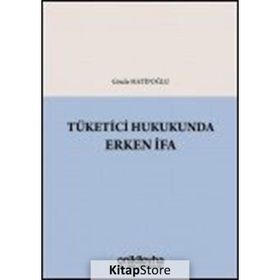 Tüketici Hukukunda Erken İfa - Gözde Hatipoğlu